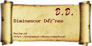 Diminescur Dénes névjegykártya